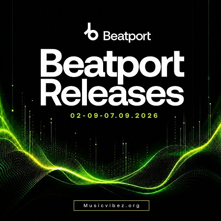 Beatport Releases 02-09-07.09.2026