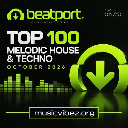 Beatport Top 100 Melodic House & Techno October 2026
