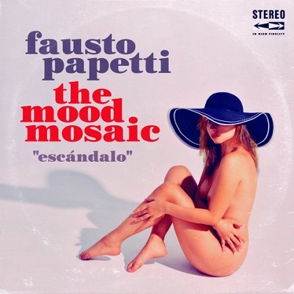 Fausto Papetti & The Mood Mosaic – Escándalo