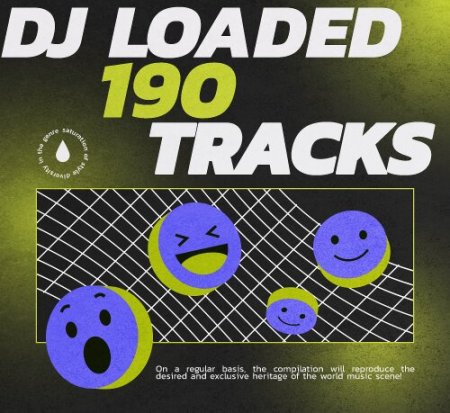 Dj Loaded - 190 Tracks October 10th (2026)