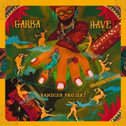 Bandish Projekt - Garba Rave (2026)