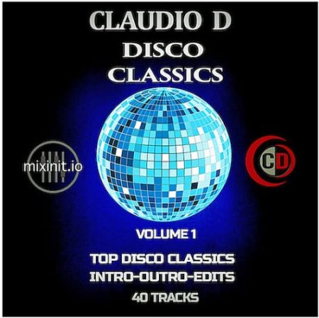 Mixinit - Claudio D Remixed Disco Classics Volume 1