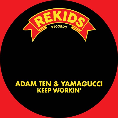 Adam Ten, Yamagucci - Keep Workin' Rekids REKIDS298D