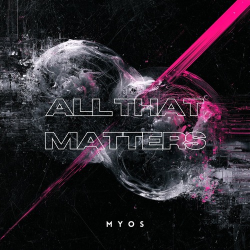 Myos - All That Matters (Extended Mix)