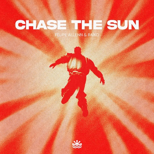 Raiko, Felipe Allenn – Chase The Sun (Extended Mix)