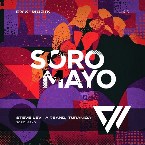 Steve Levi, Airsand, TuraniQa – Soro Mayo (Extended Mix)
