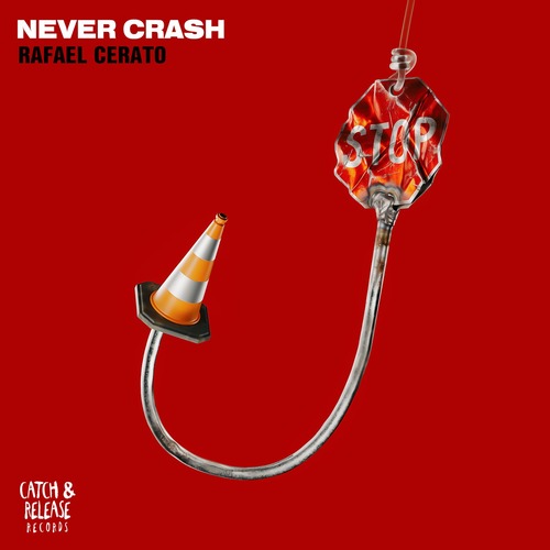 Rafael Cerato - Never Crash (Extended Mix)