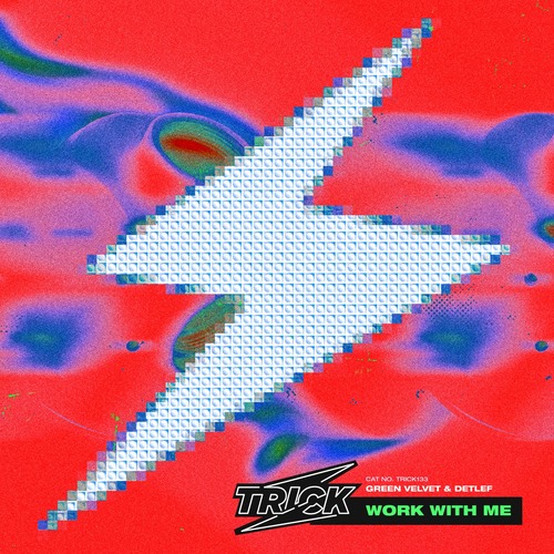 Green Velvet, Detlef - Work With Me (Original Mix)