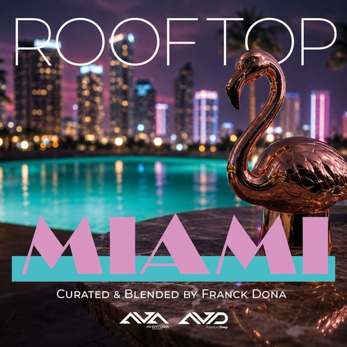 ROOFTOP MIAMI Curated & Blended by Franck Dona