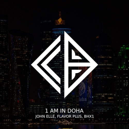 JOHN ELLE, Flavor Plus, bhx1 – 1 AM in Doha (Extended Mix)