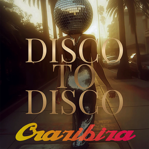 Crazibiza - Everybody Dance, Disco to Disco (2026)